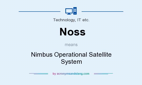 What does Noss mean? It stands for Nimbus Operational Satellite System