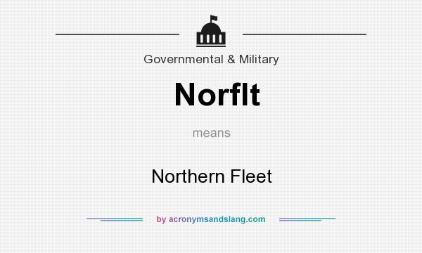 What does Norflt mean? It stands for Northern Fleet