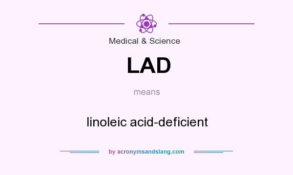 What does LAD mean? It stands for linoleic acid-deficient