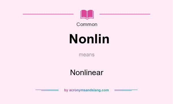 What does Nonlin mean? It stands for Nonlinear