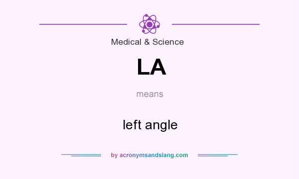 What does LA mean? It stands for left angle