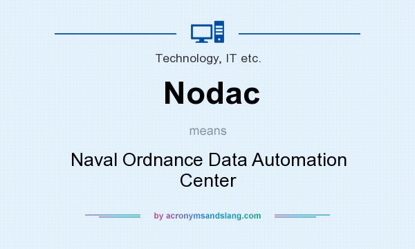 What does Nodac mean? It stands for Naval Ordnance Data Automation Center