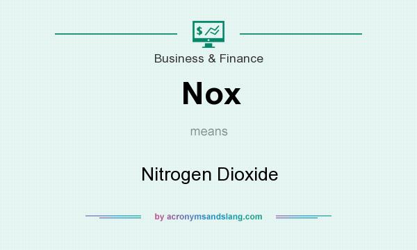 What does Nox mean? It stands for Nitrogen Dioxide