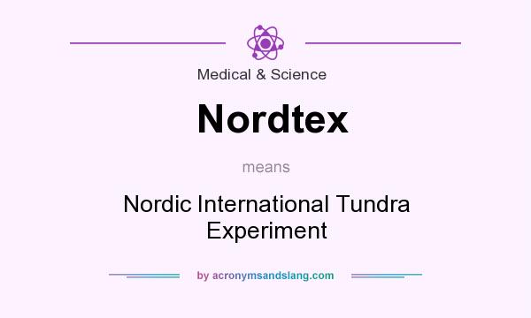 What does Nordtex mean? It stands for Nordic International Tundra Experiment