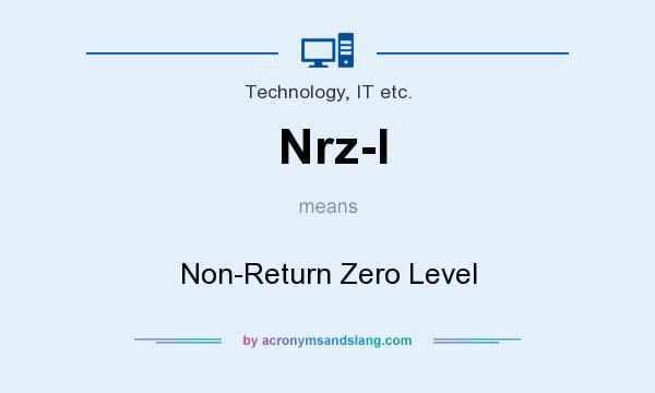 What does Nrz-l mean? It stands for Non-Return Zero Level