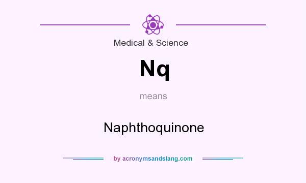 What does Nq mean? It stands for Naphthoquinone