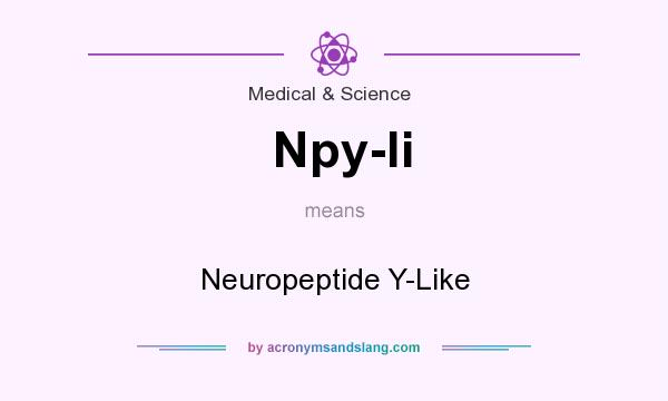 What does Npy-li mean? It stands for Neuropeptide Y-Like