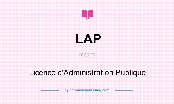 What does LAP mean? It stands for Licence d`Administration Publique