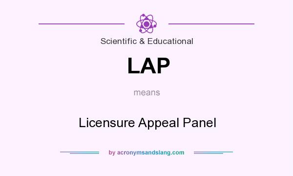 What does LAP mean? It stands for Licensure Appeal Panel