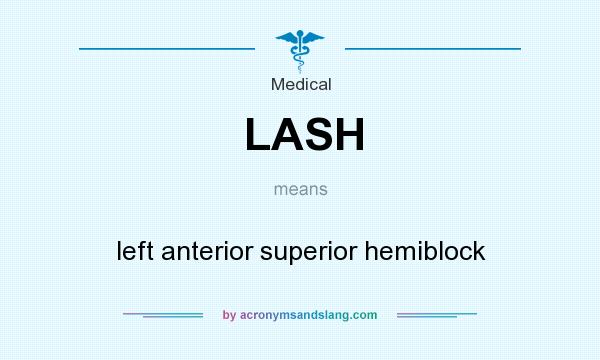 What does LASH mean? It stands for left anterior superior hemiblock
