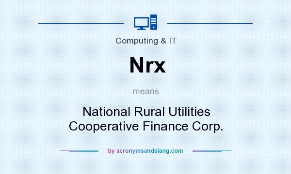 What does Nrx mean? It stands for National Rural Utilities Cooperative Finance Corp.