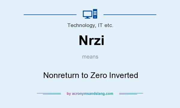What does Nrzi mean? It stands for Nonreturn to Zero Inverted