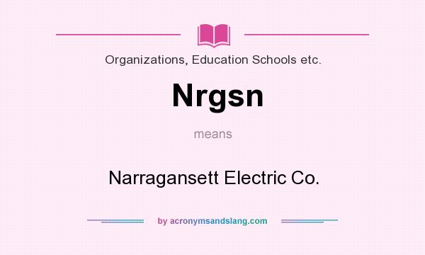 What does Nrgsn mean? It stands for Narragansett Electric Co.