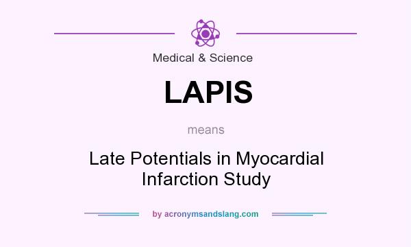 What does LAPIS mean? It stands for Late Potentials in Myocardial Infarction Study