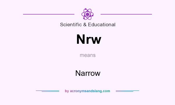 What does Nrw mean? It stands for Narrow