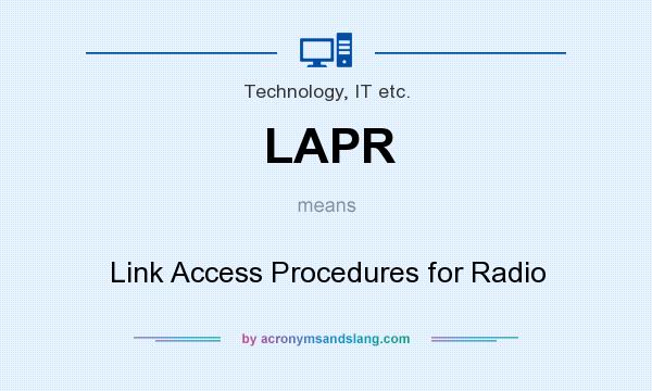 What does LAPR mean? It stands for Link Access Procedures for Radio