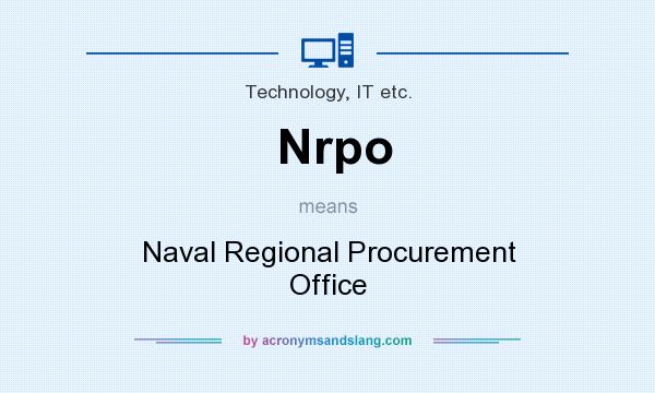 What does Nrpo mean? It stands for Naval Regional Procurement Office