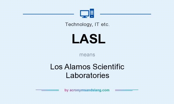 What does LASL mean? It stands for Los Alamos Scientific Laboratories