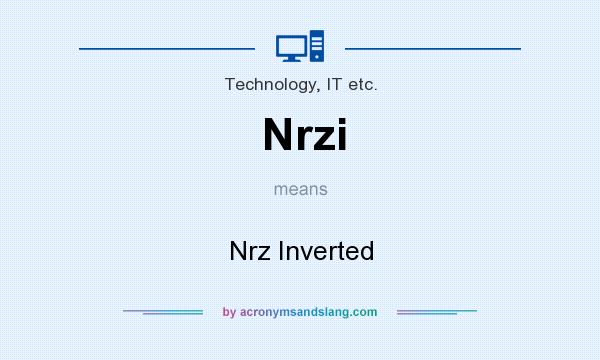 What does Nrzi mean? It stands for Nrz Inverted