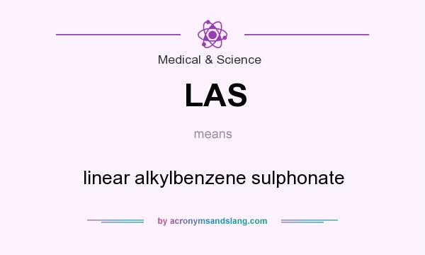 What does LAS mean? It stands for linear alkylbenzene sulphonate