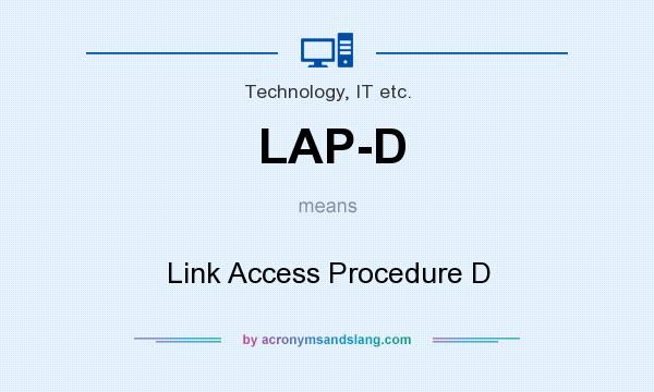 What does LAP-D mean? It stands for Link Access Procedure D