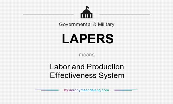 What does LAPERS mean? It stands for Labor and Production Effectiveness System