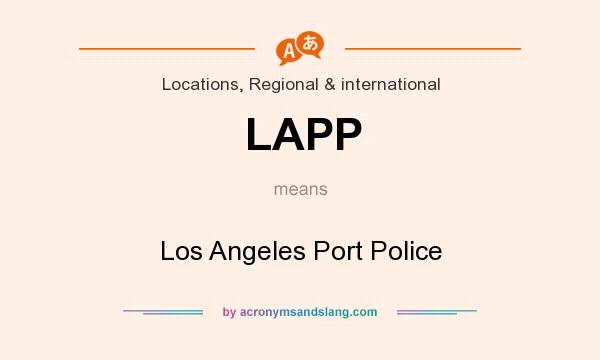 What does LAPP mean? It stands for Los Angeles Port Police
