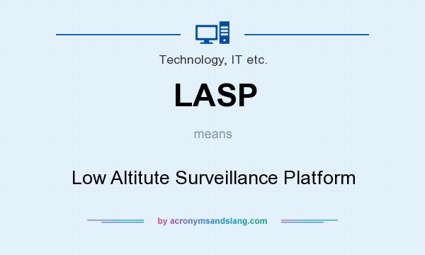 What does LASP mean? It stands for Low Altitute Surveillance Platform