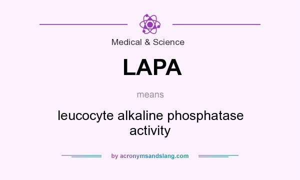 What does LAPA mean? It stands for leucocyte alkaline phosphatase activity