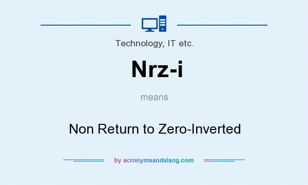 What does Nrz-i mean? It stands for Non Return to Zero-Inverted