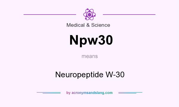 What does Npw30 mean? It stands for Neuropeptide W-30