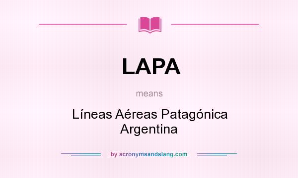 What does LAPA mean? It stands for Líneas Aéreas Patagónica Argentina
