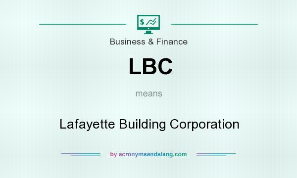 What does LBC mean? It stands for Lafayette Building Corporation