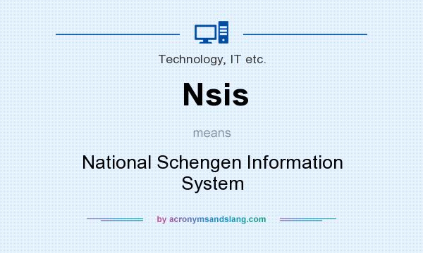What does Nsis mean? It stands for National Schengen Information System