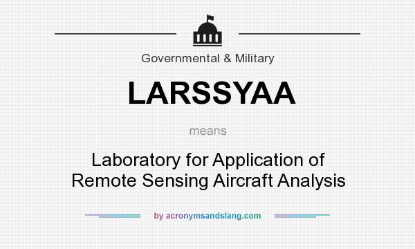 What does LARSSYAA mean? It stands for Laboratory for Application of Remote Sensing Aircraft Analysis