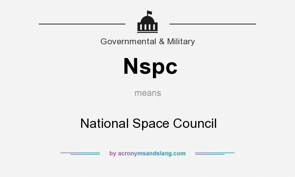 What does Nspc mean? It stands for National Space Council