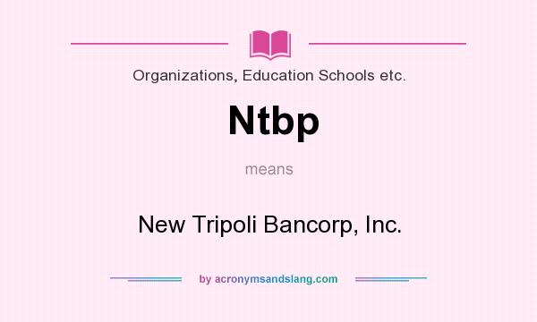 What does Ntbp mean? It stands for New Tripoli Bancorp, Inc.