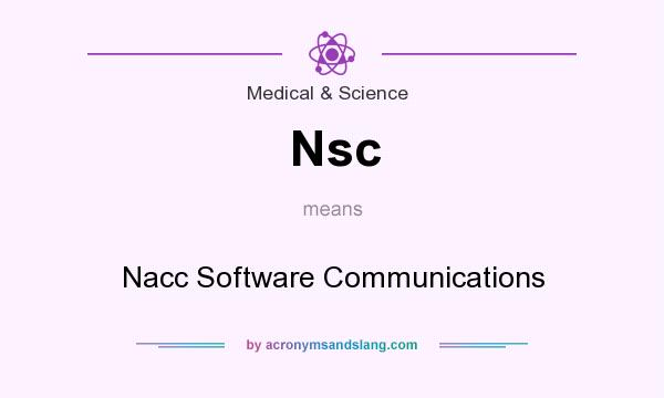 What does Nsc mean? It stands for Nacc Software Communications