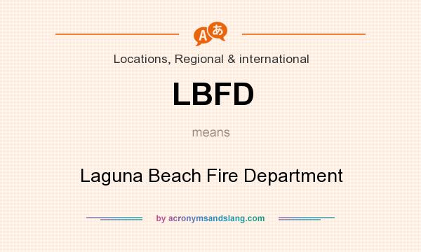 What does LBFD mean? It stands for Laguna Beach Fire Department