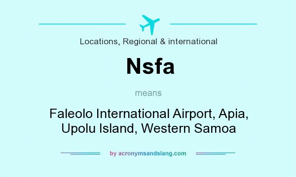 What does Nsfa mean? It stands for Faleolo International Airport, Apia, Upolu Island, Western Samoa