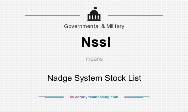 What does Nssl mean? It stands for Nadge System Stock List