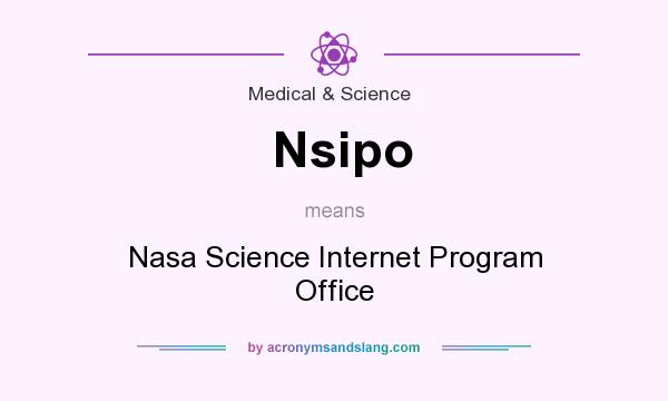 What does Nsipo mean? It stands for Nasa Science Internet Program Office
