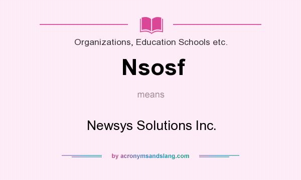 What does Nsosf mean? It stands for Newsys Solutions Inc.