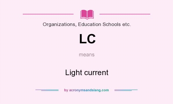 What does LC mean? It stands for Light current