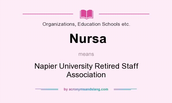 What does Nursa mean? It stands for Napier University Retired Staff Association