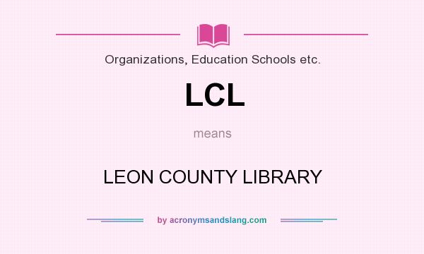 What does LCL mean? It stands for LEON COUNTY LIBRARY