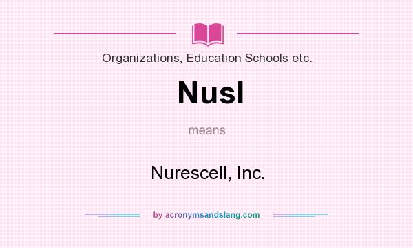 What does Nusl mean? It stands for Nurescell, Inc.