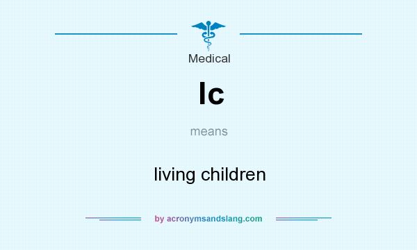 What does lc mean? It stands for living children