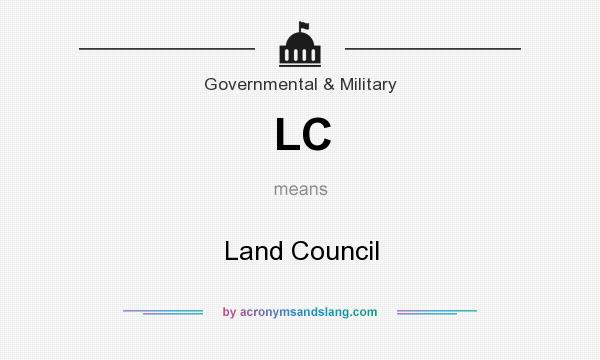 What does LC mean? It stands for Land Council