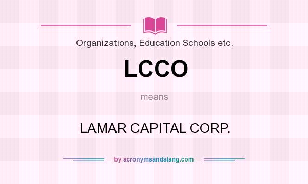 What does LCCO mean? It stands for LAMAR CAPITAL CORP.
